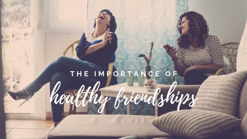 The Importance of Healthy Friendships for a Balanced, Abundant Life ...